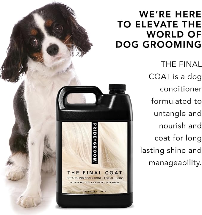 Pride and Groom The Final Coat | Grooming Conditioner That Extends The Life of a Groom | Tearless All Natural Ingredients That Untangle, Nourish, and Add Shine for All Dogs – 128oz